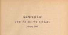 Reichsgesetzblatt : herausgegeben im Reichsministerium des Innern, 1883, Sachregister