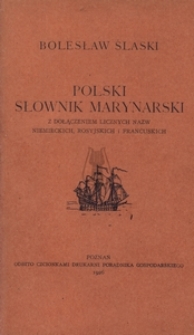 Polski Słownik Marynarski z dołączeniem licznych nazw niemieckich, rosyjskich i francuskich