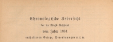 Reichsgesetzblatt : herausgegeben im Reichsministerium des Innern, 1881, Chronologische_Ueberficht