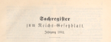 Reichsgesetzblatt : herausgegeben im Reichsministerium des Innern, 1892, Sachregister