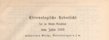 Reichsgesetzblatt : herausgegeben im Reichsministerium des Innern, 1889, Chronologische_Ueberficht
