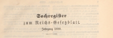 Reichsgesetzblatt : herausgegeben im Reichsministerium des Innern, 1888, Sachregister