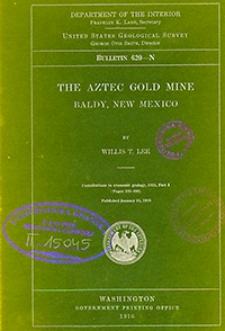 Bulletin 620-N. The aztec gold mine Baldy, New Mexico