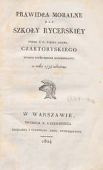 Prawidła moralne dla Szkoły Rycerskiéy : w roku 1774 ułożone