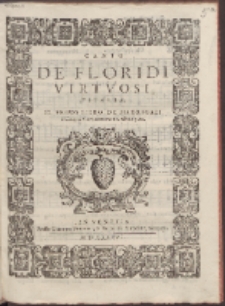 De Floridi Virtvosi D'Italia : Il Primo Libro De Madrigali à Cinque Voci. Lib. 1.