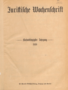 Juristische Wochenschrift : Organ des Deutschen Anwaltvereins, 1936.06.06/13 H. 23/24