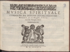 Mvsica Spiritvale Composta Da Diversi Eccellentissimi Mvsici A Cinqve Voci, Con due Dialoghi à Dieci.
