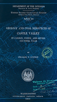 Bulletin 628. Geology and coal resources of Castle Valley in Carbon, Emery and Sevier Counties, Utah