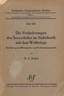 Die Veränderungen des Seeverkehrs im Südatlantik seit dem Weltkriege : ein Beitrag zur Wirtschafts- und Verkehrsgeographie