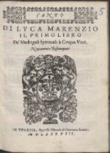 Di Lvca Marenzio Il Primo Libro De' Madrigali Spirituali à Cinque Voci.