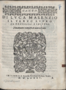 Di Lvca Marenzio Il Terzo Libro De Madrigali A Sei Voci.