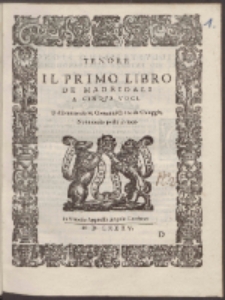 Il Primo Libro De Madrigali A Cinqve Voci