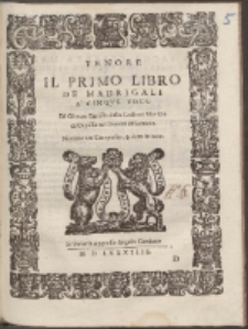 Il Primo Libro De Madrigali A Cinqve Voci /