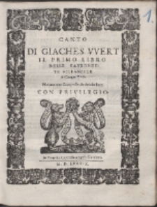 Di Giaches Wert Il Primo Libro Delle Canzonette Villanelle A Cinque Voci.