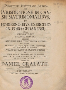 Dissertatio Inavgvralis Ivridica De Ivrisdictione In Cavsis Matrimonialibvs, Et Hodierno Eivs Exercitio In Foro Gedanensi [...]