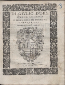 Di Givlio D'Oristagno, Siciliano Il Primo Libro De Madrigali A Cinqve Voci.