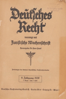 Deutsches Rechtvereinigt mit Juristische Wochenschrift : Zentralorgan des National-Sozialistischen Rechtswahrerbundes. Bd 1, 1939 Register H. 01-24