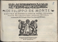 Di Filippo De Monte Maestro Di Capella Della Sacra Cesarea Maesta De L'Imperatore Rodolfo Secondo : Il Settimo Libro delli Madrigali &agrave; Cinque Voci [...].