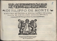 Di Filippo De Monte Maestro Di Capella Della Sacra Cesarea Maesta De L'Imperatore Rodolfo Secondo : Il Settimo Libro delli Madrigali à Cinque Voci [...].