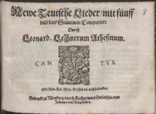 Newe Teutsche Lieder, mit f&uuml;nff vnd vier Stimmen