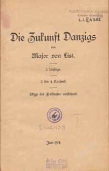 Die Zukunft Danzigs : Skizze des Freistaates umstehend