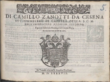 Di Camillo Zanotti Da Cesena Sottomaestro Di Capella Della S.C.M. Dell'Imperatore Rodolfo Secondo : Il primo Libro de Madrigali à Cinque Voci.