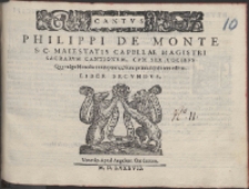 Philippi De Monte S. C. Maiestatis Capellae Magistri : Sacrarvm Cantionvm, Cvm Sex Vocibus Quae vulgo Motecta nuncupantur. Lib. 2.