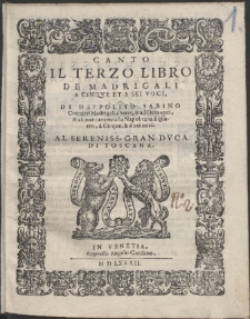 Il Terzo Libro De Madrigali A Cinqve Et A Sei Voci