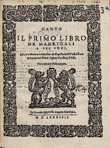 Il Primo Libro De Madrigali A Sei Voci /