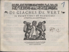 Di Giaches De Wert Il Primo Libro De Madrigali A Cinque Voci.