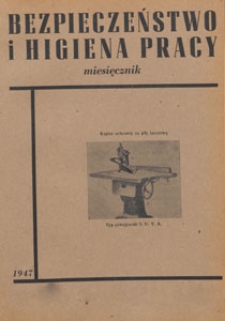 Bezpieczeństwo i Higiena Pracy : wydawnictwo Instytutu Naukowego Organizacji i Kierownictwa, Oddział w Warszawie, 1947.09 nr 4