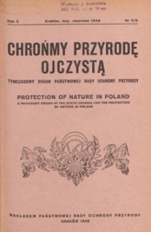 Chrońmy Przyrodę Ojczystą : tymczasowy organ Państwowej Rady Ochrony Przyrody, 1946.05-06 nr 5/6