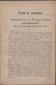 Bericht der Kommission des M&auml;dchenhorts des Danziger Vereins "Frauenwohl" &uuml;ber die Zeit von Oktober 1891 bis April 1893.