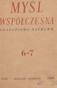 Myśl Współczesna : czasopismo naukowe, 1946.11-12 nr 6-7