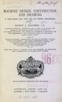 Machine design, construction and drawing : a text-book for the use of young engineers