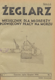 Żeglarz : miesięcznik dla młodzieży poświęcony pracy na morzu, 1946.06-07-08 nr 2