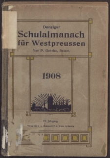 Danziger Schulalmanach f&uuml;r Eltern und Lehrer : mit Ber&uuml;cksichtigung der wichtigsten Schulanstalten Westpreu&szlig;ens