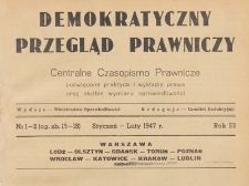 Demokratyczny Przegląd Prawniczy : centralne czasopismo prawnicze poświęcone praktyce i wykładni prawa oraz służbie wymiaru sprawiedliwości, 1947.01-02 nr 1-2
