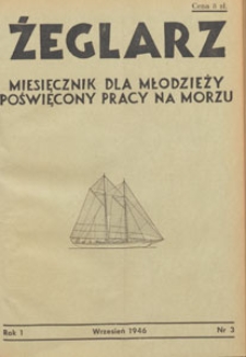 Żeglarz : miesięcznik dla młodzieży poświęcony pracy na morzu, 1946.09 nr 3