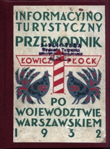 Informacyjno-turystyczny przewodnik po wojew&oacute;dztwie warszawskiem z mapą i 58 ilustracjami