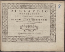 Di Clavdio Monteverde Maestro della Musica del Sereni&szlig;. S. Dvca di Mantoa : Il Terzo Libro De Madrigali A Cinqve Voci Con il Basso Continuo per il Clauicembano, Cittharone od altro simile Istromento.