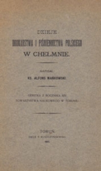 Dzieje drukarstwa i piśmiennictwa polskiego w Chełmnie