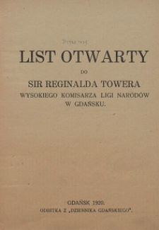 List otwarty do Sir Reginalda Towera Wysokiego Komisarza Ligi Narod&oacute;w w Gdańsku