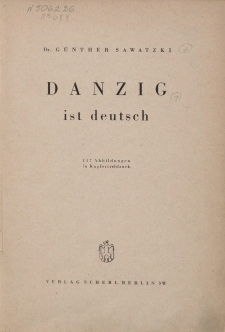 Danzig ist deutsch : 117 Abbildungen in Kupfertiefdruck