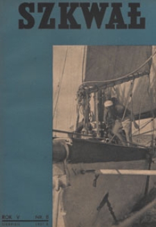 Szkwał : magazyn morski : czasopismo Ligi Morskiej i Kolonjalnej, 1937 nr 8