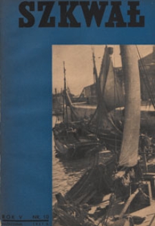 Szkwał : magazyn morski : czasopismo Ligi Morskiej i Kolonjalnej, 1937 nr 10