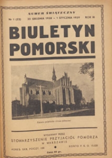 Biuletyn Pomorski : wydawany na prawach rękopisu przez akademickie organizacje pomorskie Stowarzyszenia Przyjaci&oacute;ł Pomorza, 1938.12.25-1939.01.01 nr 1