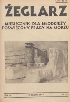 Żeglarz : miesięcznik dla młodzieży poświęcony pracy na morzu, 1947.01 nr 1