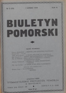 Biuletyn Pomorski : wydawany na prawach rękopisu przez akademickie organizacje pomorskie Stowarzyszenia Przyjaci&oacute;ł Pomorza, 1939.02.01 nr 2