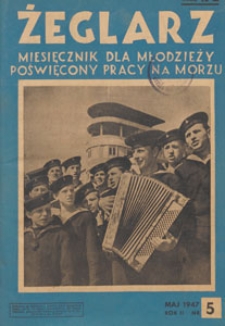 Żeglarz : miesięcznik dla młodzieży poświęcony pracy na morzu, 1947.05 nr 5